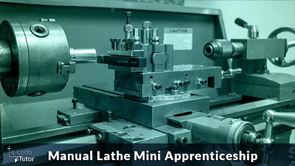 Manual lathe training Manual Lathe mini-apprenticeship