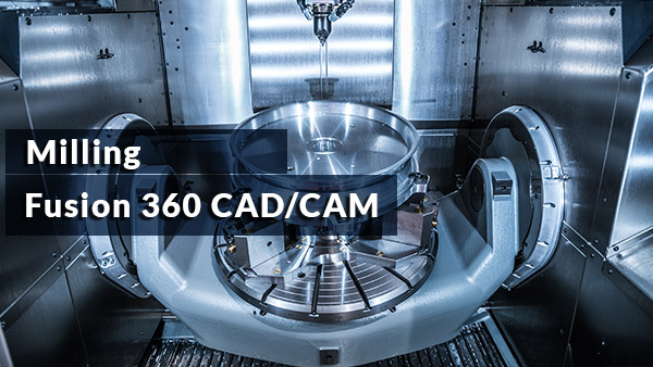 Fusion 360 milling course Fusion 360 milling course